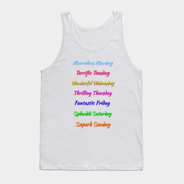 Colorful Days of the Week. Multicolor Fun, Positive, Uplifting Messages. White Background. Tank Top by Art By LM Designs 